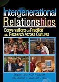 Intergenerational Relationships: Conversations on Practices and Research Across Cultures