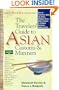 The Traveler's Guide to Asian Customs and Manners: How to Converse, Dine, Tip, Drive, Bargain, Dress, Make Friends, and Conduct Business While Asia