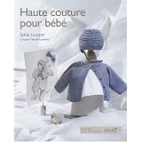 Haute couture pour b�b�par Sylvie Loussier