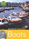 Transport: Boats (Go Facts)