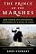 The Prince of the Marshes: And Other Occupational Hazards of a Year in Iraq
