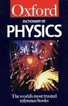A Dictionary of Physics (Oxford Paperback Reference)