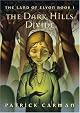 Land of Elyon Book 1, The: The Dark Hills Divide (Land of Elyon)
