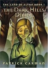 Land of Elyon Book 1, The: The Dark Hills Divide (Land of Elyon)