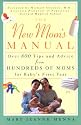 The New Mom's Manual: Over 800 Tips and Advice from Hundreds of Moms for Baby's First Year