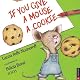 If You Give a Mouse a Cookie