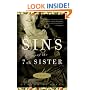 Sins of the Seventh Sister: A Novel Based on a True Story of the Gothic South