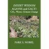 DESERT WISDOM/AGAVES and CACTI: : CO2, Water, Climate Change