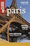 Fodor's upCLOSE Paris, 2nd Edition: Fine Dining for Few Francs, Hotel Finds, Great Deals and Best Bets, Strategic Sightseeing, What's Worth It