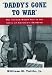 Books : 'Daddy's Gone to War': The Second World War in the Lives of America's Children