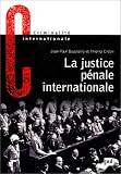 Revue Presses Universitaires de France (PUF)  / La justice pénale internationale