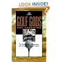 The Golf Gods Are Laughing: The Confessions. Obsessions, and Insights of a Golf Addict