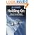 Holding on: A Story of Love and Survival
