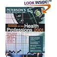 Peterson's Graduate Programs in Health Professions 2001: Explore Graduate and Professional Programs... by Peterson's Guides