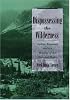 Dispossessing the Wilderness: Indian Removal and the Making of the National Parks