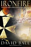 Ironfire: An Epic Novel of Love and War