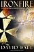 Ironfire: A Novel of the Knights of Malta and the Last Battle of the Crusades