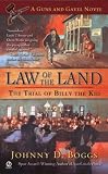 Law of the Land: The Trial of Billy Kid (Guns and Gavel Novels (Paperback))