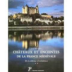 Ch�teaux et enceintes de la France m�di�vale.... La r�sidence - les �l�ments architecturaux, volume 2