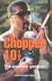 Chopper 10 1/2: The Popcorn Gangster