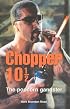 Chopper 10 1/2