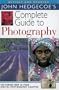John Hedgecoe's Complete Guide to Photography, Revised and Updated