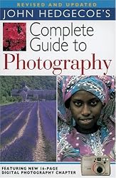 John Hedgecoe's Complete Guide to Photography, Revised and Updated