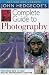 John Hedgecoe's Complete Guide to Photography, Revised and Updated