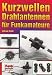 Kurzwellen-Drahtantennen für Funkamateure