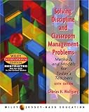 Solving discipline and classroom management problems : methods and models for today's teachers