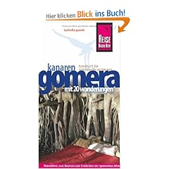 Gomera: Handbuch f�r individuelles Entdecken. Mit 20 Wanderungen
