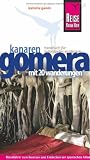 Gomera: Handbuch f&uuml;r individuelles Entdecken - Mit 20 Wanderungen - Izabella Gawin