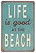 ERLOOD Life Is Good At Beach Tin Sign Wall Retro Metal Bar Pub Poster Metal 12