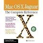Mac OS X Jaguar: The Complete Reference