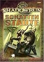 Schattenst&auml;dte. Shadowrun Hintergrund