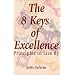The 8 Keys of Excellence : Principles to Live By