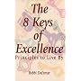 The 8 Keys of Excellence : Principles to Live By