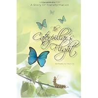 The Caterpillar's Flight - A Story Of Transformation - Spirituality For Real Life