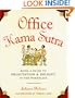 Office Kama Sutra: Being a Guide to Delectation & Delight in the Workplace