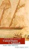 U.s. V. Amistad: Slave Ship Mutiny (Supreme Court Milestones)