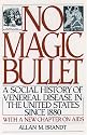 No Magic Bullet: A Social History of Venereal Disease in the United States Since 1880 (Oxford Paperbacks)