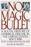 cover of No Magic Bullet: A Social History of Venereal Disease in the United States Since 1880 (Oxford Paperbacks)