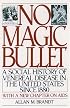 No Magic Bullet: A Social History of Venereal Disease in the United States Since 1880 (Oxford Paperbacks)