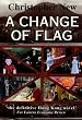 A Change of Flag (China Coast Triolgy 3)