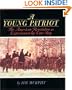 A Young Patriot: The American Revolution as Experienced by One Boy