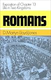 Romans: Exposition of Chapter 13 Life in Two Kingdoms (Romans (Banner of Truth))