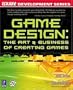 Game Design: The Art and Business of Creating Games (Prima Tech's Game Development)