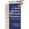 The Yale Guide to Careers in Medicine and the Health Professions: Pathways to Medicine in the 21st... by Robert Donaldson, Kathleen Lundgren, and Howard Spiro