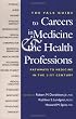 The Yale Guide to Careers in Medicine and the Health Professions: Pathways to Medicine in the 21st Century (The Institution for Social and Policy St)