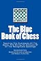 The Blue Book of Chess: Teaching The Rudiments Of The Game, And Giving An Analysis Of All The Recognized Openings